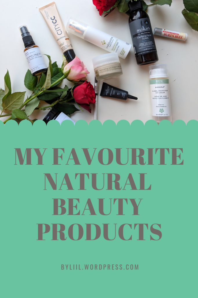My Favourite Natural Beauty Products - byLiiL